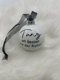 Weihnachtskugel, Tanz am besten aus der Reihe, weisse Kugel, schwarze Aufschrift,  Baumschmuck