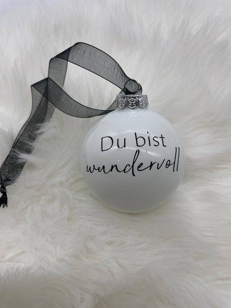 Weihnachtskugel, Du bist wundervoll, weisse Kugel, schwarze Aufschrift,  Baumschmuck