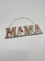 Deko, Schriftzug, Mama, Holz, Mama ist die Beste, Geschenk, Muttertag, Geburtstag,